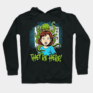 They're Here! Hoodie